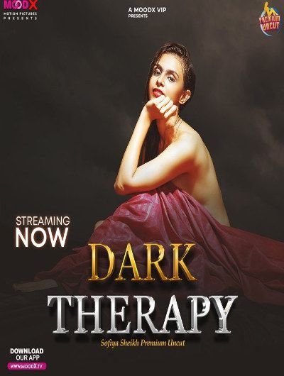 Dark Therapy Moodx ADULT WEB SERIES 